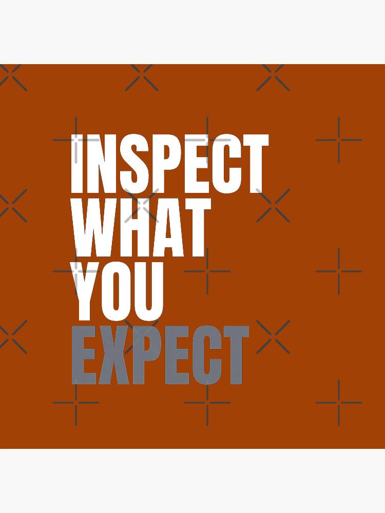 Inspect What You Expect' Apparel – Shop Hoodies, Tees & More